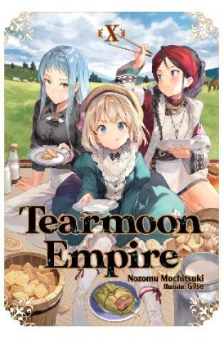 Cover of Tearmoon Empire: Volume 10 (Light Novel)