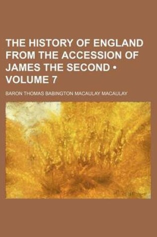 Cover of The History of England from the Accession of James the Second (Volume 7)