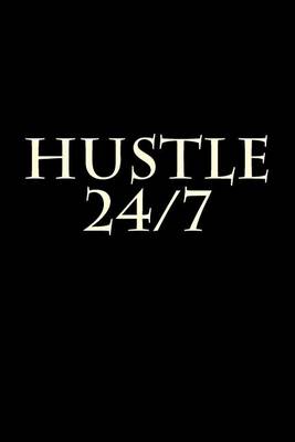 Book cover for Hustle 24/7