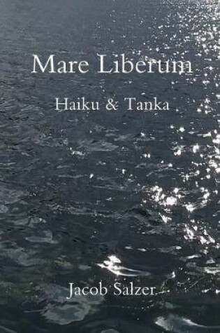 Cover of Mare Liberum: Haiku & Tanka