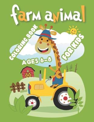 Book cover for Farm Animal Coloring Book For Kids Ages 6-8