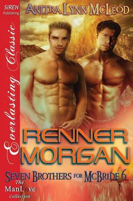 Book cover for Renner Morgan [Seven Brothers for McBride 6] (Siren Publishing Everlasting Classic Manlove)