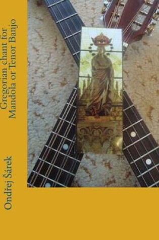 Cover of Gregorian chant for Mandola or Tenor Banjo