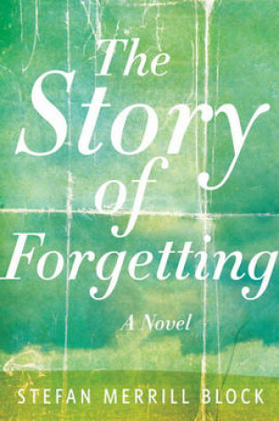 Cover of The Story of Forgetting