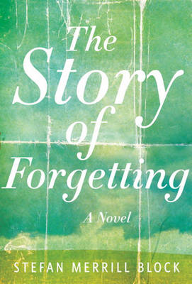 Book cover for The Story of Forgetting