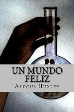 Cover of Un Mundo Feliz (Spanish Edition)