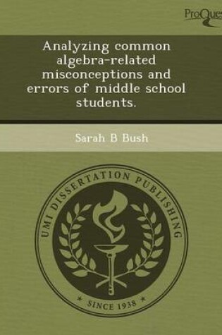 Cover of Analyzing Common Algebra-Related Misconceptions and Errors of Middle School Students