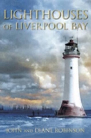 Cover of Lighthouses of Liverpool Bay