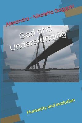 Cover of God and Understanding