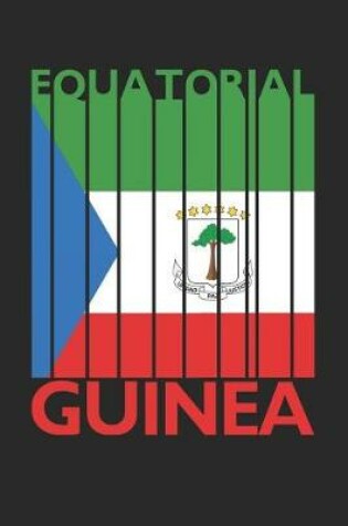 Cover of Vintage Equatorial Guinea Notebook - Retro Equatorial Guinea Planner - Equatoguinean Flag Diary - Equatorial Guinea Travel Journal