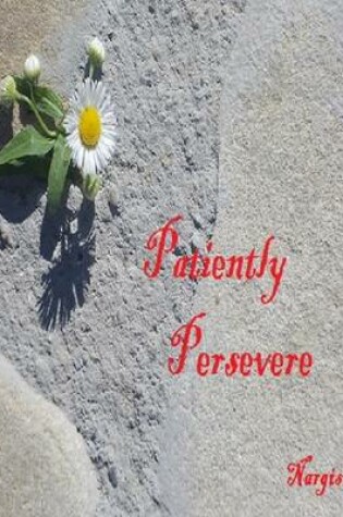 Cover of Patiently Persevere