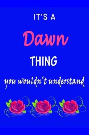 Cover of It's A Dawn Thing You Wouldn't Understand