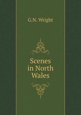 Book cover for Scenes in North Wales