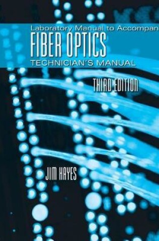 Cover of Lab Manual for Hayes' Fiber Optics Technicians' Manual, 3rd