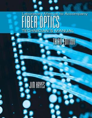 Book cover for Lab Manual for Hayes' Fiber Optics Technicians' Manual, 3rd