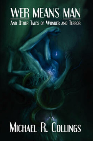 Cover of Wer Means Man and Other Tales of Wonder and Terror