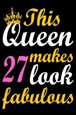 Book cover for This Queen Makes 27 Look Fabulous