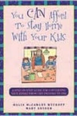 Cover of You Can Afford to Stay Home with Your Kids