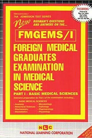 Cover of FOREIGN MEDICAL GRADUATES EXAMINATION IN MEDICAL SCIENCE (FMGEMS) PART I - Basic Medical Sciences