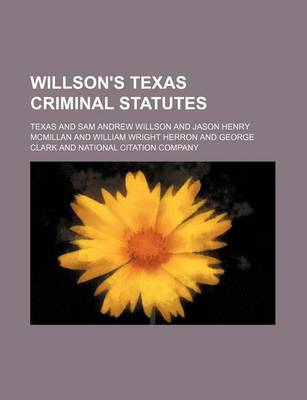 Book cover for Willson's Texas Criminal Statutes