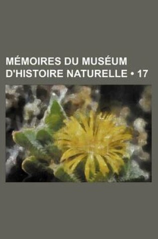 Cover of Memoires Du Museum D'Histoire Naturelle (17)