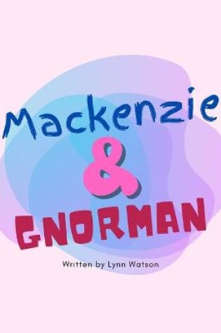 Cover of Mackenzie and Gnorman