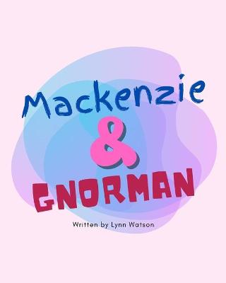 Book cover for Mackenzie and Gnorman