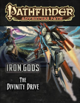 Book cover for Pathfinder Adventure Path: Iron Gods Part 6 - The Divinity Drive