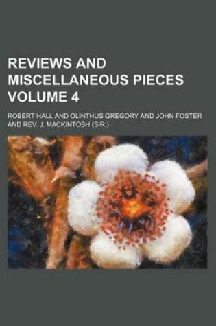 Cover of Reviews and Miscellaneous Pieces Volume 4