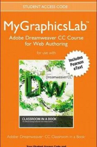 Cover of Adobe Dreamweaver CC Classroom in a Book Plus Mygraphicslab Course - Access Card Package