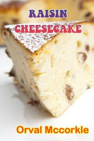 Cover of Raisin Cheesecake