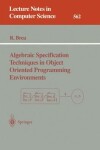 Book cover for Algebraic Specification Techniques in Object Oriented Programming Environments