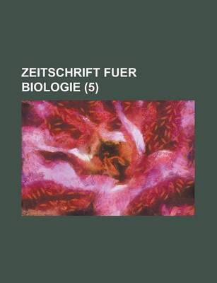 Book cover for Zeitschrift Fuer Biologie (5 )