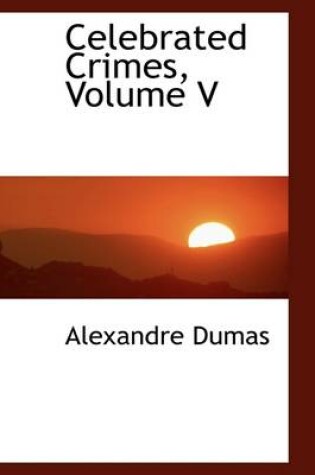 Cover of Celebrated Crimes, Volume V