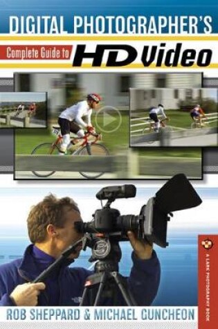 Cover of Digital Photographer's Complete Guide to HD Video
