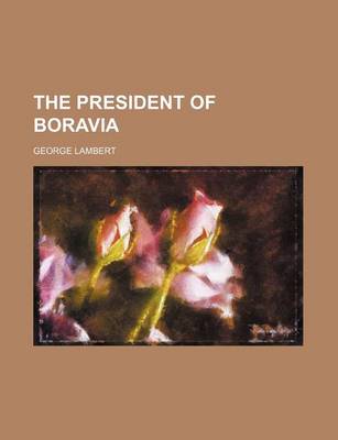 Book cover for The President of Boravia