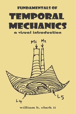 Book cover for Fundamentals of Temporal Mechanics