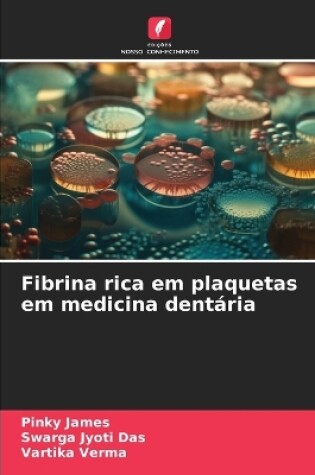 Cover of Fibrina rica em plaquetas em medicina dent�ria