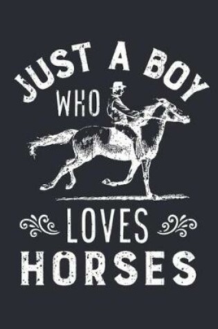 Cover of Just a Boy Who Loves Horses