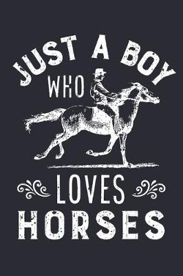 Book cover for Just a Boy Who Loves Horses