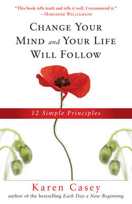 Book cover for Change Your Mind and Your Life Will Follow