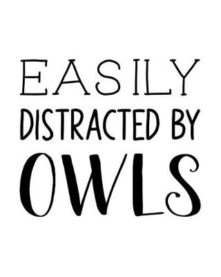 Book cover for Easily Distracted By Owls