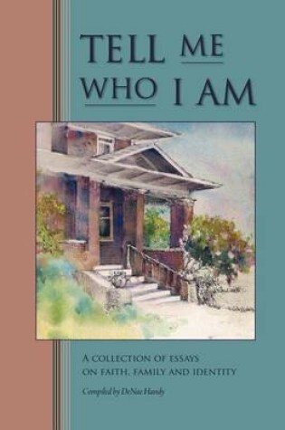 Cover of Tell Me Who I Am