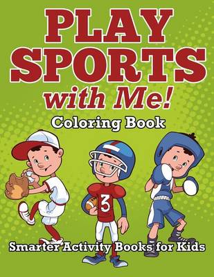 Book cover for Play Sports with Me! Coloring Book