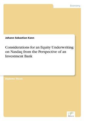 Book cover for Considerations for an Equity Underwriting on Nasdaq from the Perspective of an Investment Bank