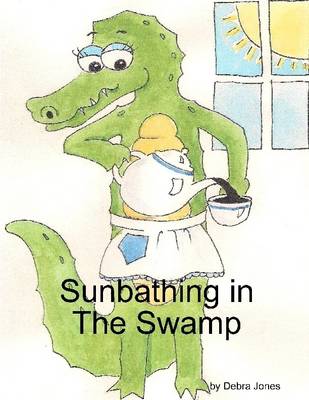 Book cover for Sunbathing In the Swamp