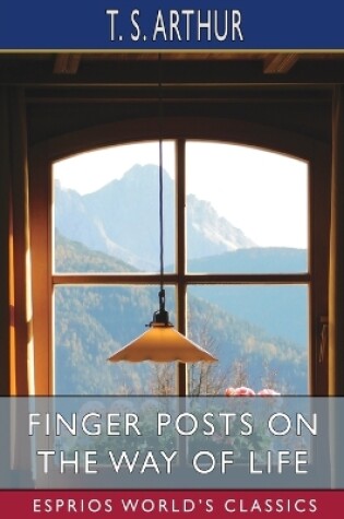 Cover of Finger Posts on the Way of Life (Esprios Classics)