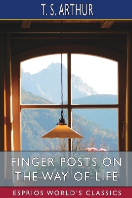Book cover for Finger Posts on the Way of Life (Esprios Classics)