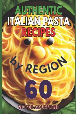 Book cover for Authentic Italian Pasta Recipes by Region