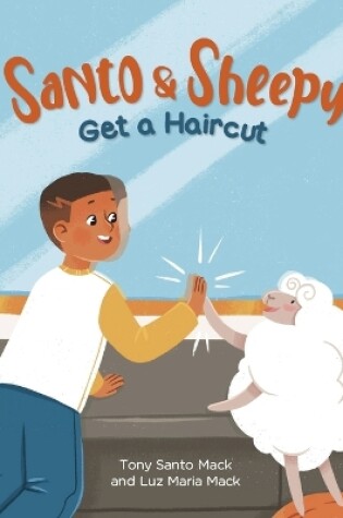 Cover of Santo & Sheepy Get a Haircut (Santo & Sheepy Series)